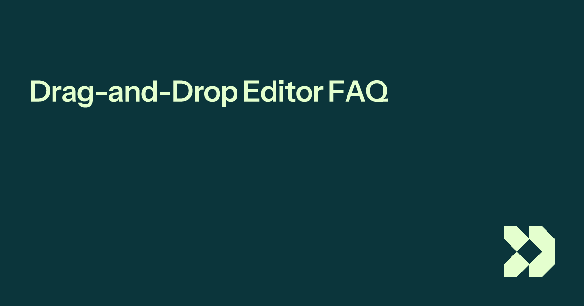 Drag-and-Drop Editor FAQ | Customer.io Docs