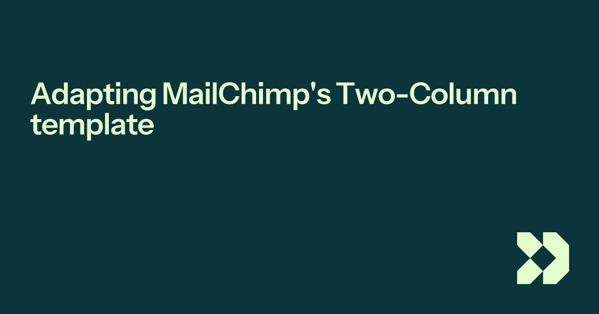 Adapting MailChimp's Two-Column template | Customer.io Docs