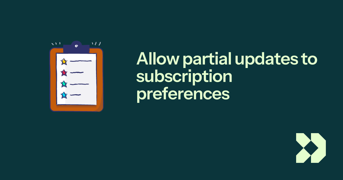 Allow partial updates to subscription preferences | Customer.io Docs