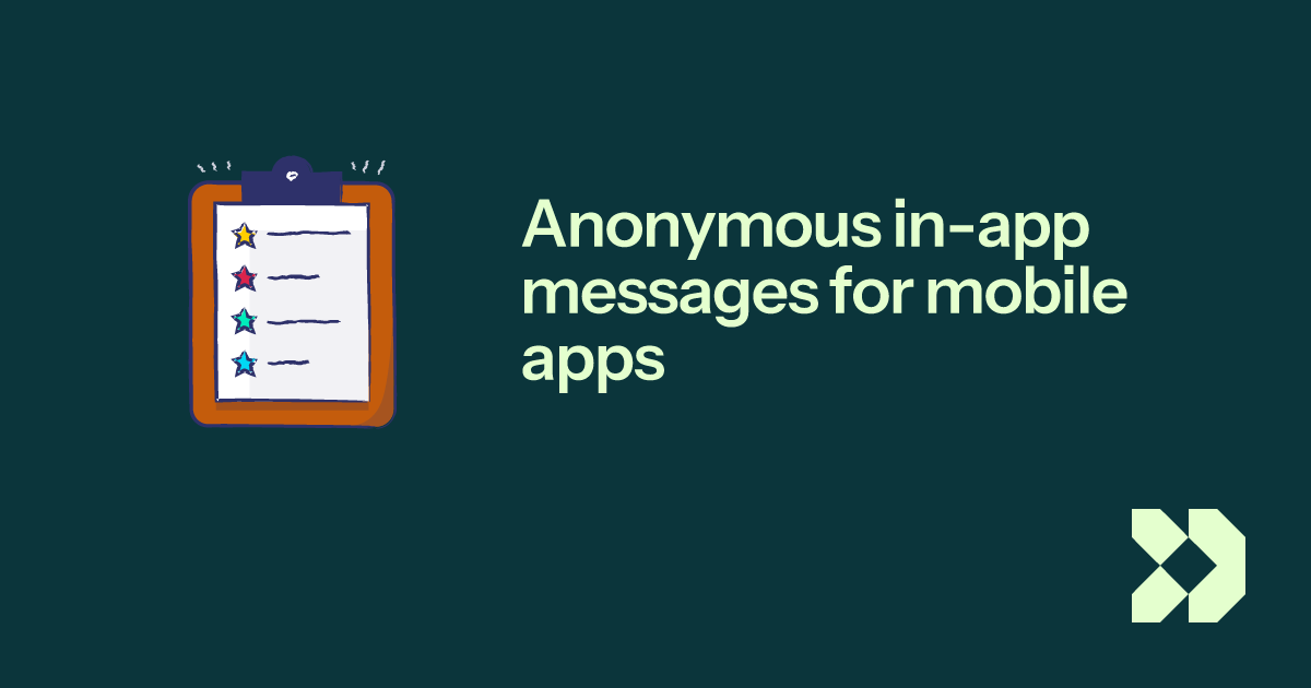 Anonymous in-app messages for mobile apps | Customer.io Docs