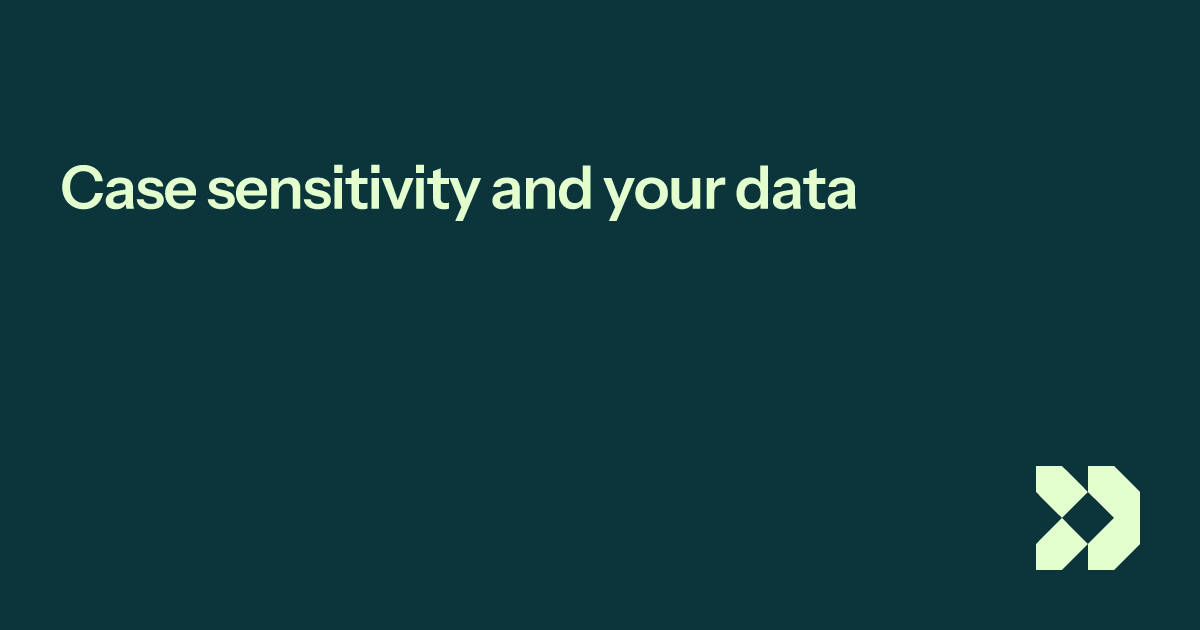 Case sensitivity and your data | Customer.io Docs