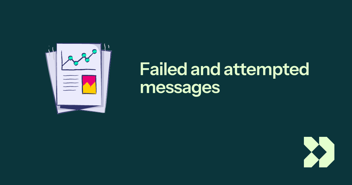 Failed and attempted messages