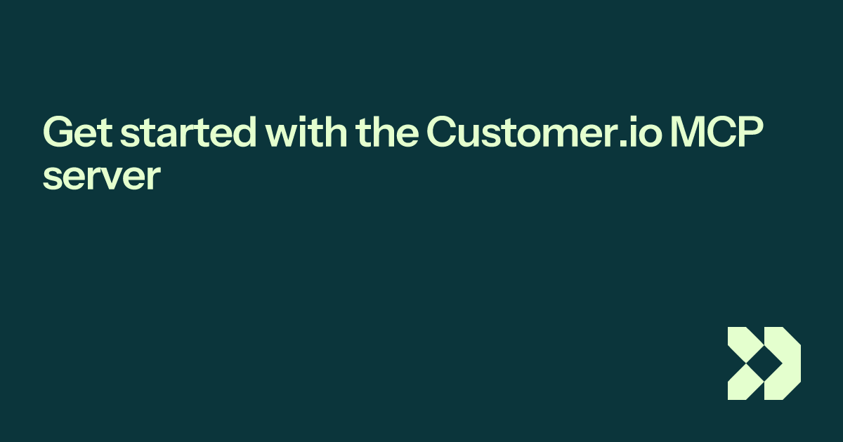 Get Started | Customer.io Docs