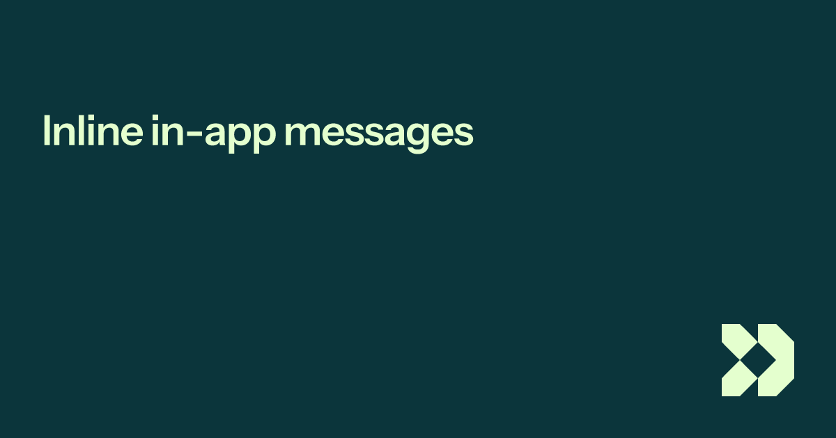 Inline messages | Customer.io Docs