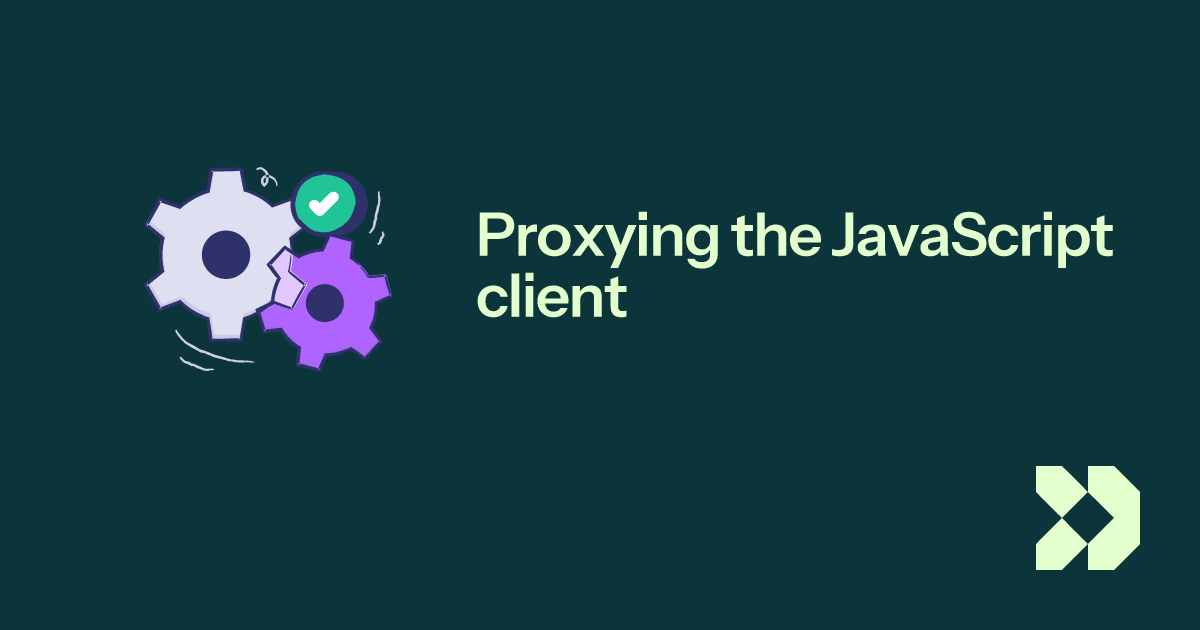 Proxying the JavaScript client | Customer.io Docs