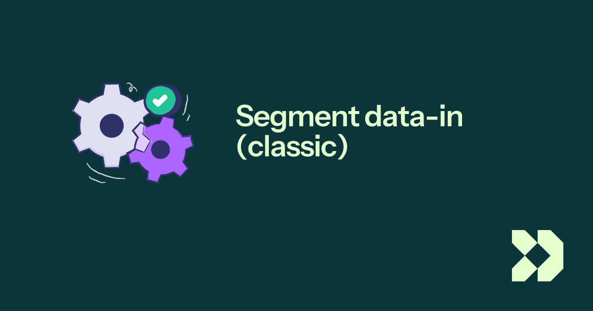 Segment data-in (classic) | Customer.io Docs