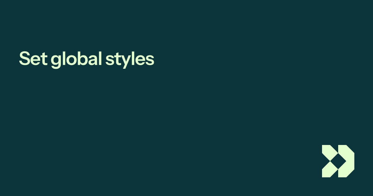 Set global styles | Customer.io Docs
