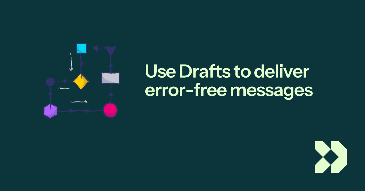 Use Drafts to deliver error-free messages | Customer.io Docs